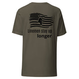 Linemen Stay Up Longer t-shirt